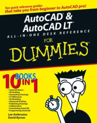 AutoCAD & AutoCAD LT All-in-One Desk Reference For Dummies (Computer/Tech)