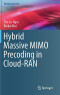 Hybrid Massive MIMO Precoding in Cloud-RAN (Wireless Networks)