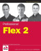 Professional Adobe Flex 2 (Programmer to Programmer)
