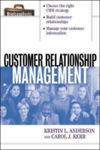 Customer Relationship Management (The Briefcase Book Series)