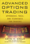 Advanced Options Trading: Approaches, Tools, and Techniques for Professionals Traders