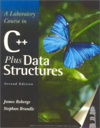 A Laboratory Course in C++ Data Structures, Second Edition
