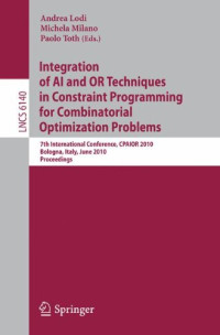 Integration of AI and OR Techniques in Constraint Programming for Combinatorial Optimization Problems: 7th International Conference