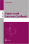 Higher-Level Hardware Synthesis
