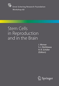 Stem Cells in Reproduction and in the Brain (Ernst Schering Foundation Symposium Proceedings)