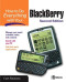 How to Do Everything with Your BlackBerry, Second Edition