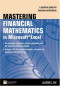 Mastering Financial Mathematics in Microsoft Excel: A Practical Guide for Business Calculations (Market Editions)