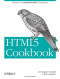 HTML5 Cookbook (Cookbooks)