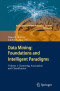 Data Mining: Foundations and Intelligent Paradigms: Volume 1:  Clustering, Association and Classification (Intelligent Systems Reference Library)