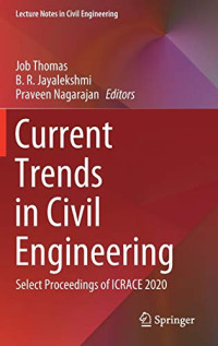 Current Trends in Civil Engineering: Select Proceedings of ICRACE 2020 (Lecture Notes in Civil Engineering, 104)