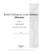 Early Civilizations in the Americas Reference Library, Volume 2