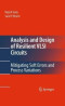 Analysis and Design of Resilient VLSI Circuits: Mitigating Soft Errors and Process Variations