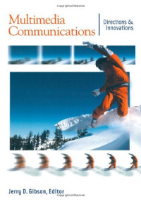 Multimedia Communications: Directions and Innovations