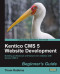 Kentico CMS 5 Website Development: Beginner's Guide