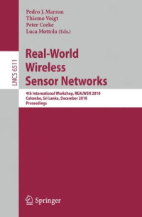 Real-World Wireless Sensor Networks: 4th International Workshop, REALWSN 2010