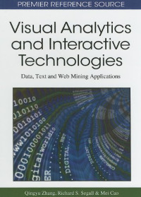 Visual Analytics and Interactive Technologies: Data, Text and Web Mining Applications (Premier Reference Source)