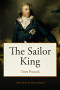 The Sailor King: The life of King William IV