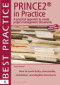 Prince2 in Practice, a Practical Approach to Creating Project Management Documents
