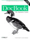 DocBook: The Definitive Guide (O'Reilly XML)