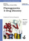 Chemogenomics in Drug Discovery: A Medicinal Chemistry Perspective, Volume 22 (Methods and Principles in Medicinal Chemistry)