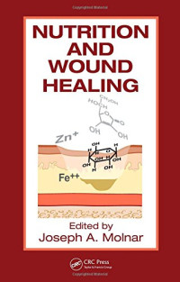 Nutrition and Wound Healing (Modern Nutrition Science)