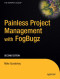 Painless Project Management with FogBugz, Second Edition