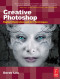 Creative Photoshop: Digital Illustration and Art Techniques, covering Photoshop CS3 (Digital Workflow)