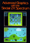 Advanced Graphics with the Sinclair Z. X. Spectrum