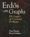 Erdos on Graphs : His Legacy of Unsolved Problems