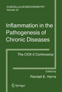 Inflammation in the Pathogenesis of Chronic Diseases: The COX-2 Controversy (Subcellular Biochemistry)