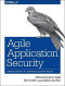 Agile Application Security: Enabling Security in a Continuous Delivery Pipeline