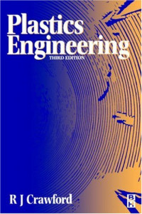 Plastics Engineering, Third Edition