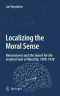 Localizing the Moral Sense: Neuroscience and the Search for the Cerebral Seat of Morality, 1800-1930