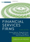 Financial Services Firms: Governance, Regulations, Valuations, Mergers, and Acquisitions