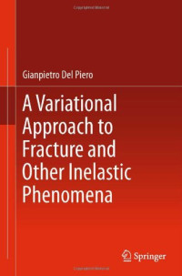 A Variational Approach to Fracture and Other Inelastic Phenomena