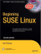 Beginning SUSE Linux: From Novice to Professional, Second Edition