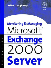 Monitoring and Managing Microsoft Exchange 2000 Server (HP Technologies)