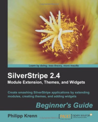 SilverStripe 2.4 Module Extension, Themes, and Widgets: Beginner's Guide