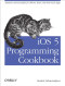 iOS 5 Programming Cookbook: Solutions & Examples for iPhone, iPad, and iPod touch Apps