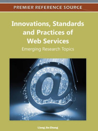 Innovations, Standards, and Practices of Web Services: Emerging Research Topics