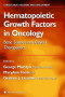 Hematopoietic Growth Factors in Oncology: Basic Science and Clinical Therapeutics (Cancer Drug Discovery and Development)