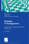 Strategic IT Management: Increase value, control performance, reduce costs
