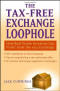 The Tax-Free Exchange Loophole: How Real Estate Investors Can Profit from the 1031 Exchange