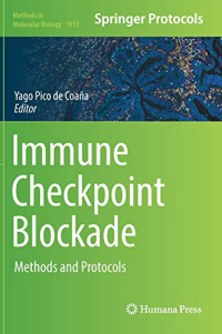 Immune Checkpoint Blockade: Methods and Protocols (Methods in Molecular Biology)