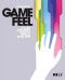 Game Feel: A Game Designer's Guide to Virtual Sensation (Morgan Kaufmann Game Design Books)