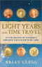 Light Years and Time Travel: An Exploration of Mankind's Enduring Fascination With Light
