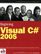 Beginning Visual C# 2005 (Wrox Beginning Guides)
