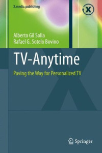 TV-Anytime: Paving the Way for Personalized TV (X.media.publishing)