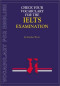Check Your Vocabulary for English for the Ielts Examination: A Workbook for Students (Check Your Vocabulary Workbooks)