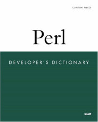 Perl Developer's Dictionary (Developer's Library)